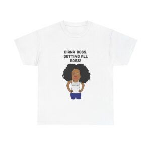 Diana Ross Getting All Boss T Shirt - Image 2