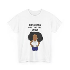 Diana Ross Getting All Boss T Shirt - Image 4