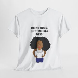 Diana Ross Getting All Boss T Shirt - Image 7