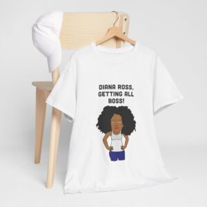 Diana Ross Getting All Boss T Shirt - Image 8