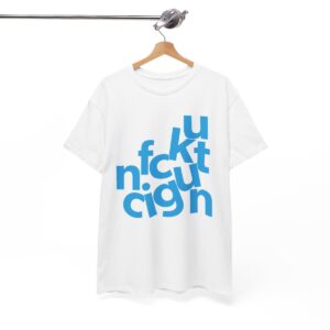 F**ing C**t Tee