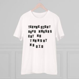 Trevor Didn't Have Horses Organic Tee - Image 2