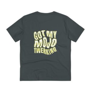 Got My Mojo Twerking T-shirt - Unisex - Image 2