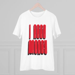 I Need Money  Organic T-shirt - Unisex - Image 2